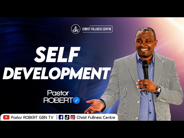 SELF DEVELOPMENT || Pastor ROBERT