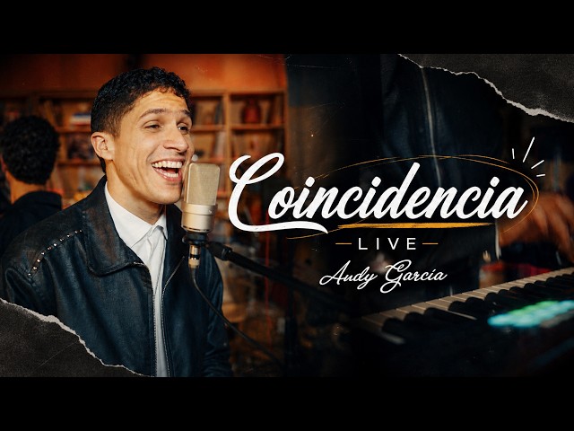 Andy García - Coincidencia Live Session