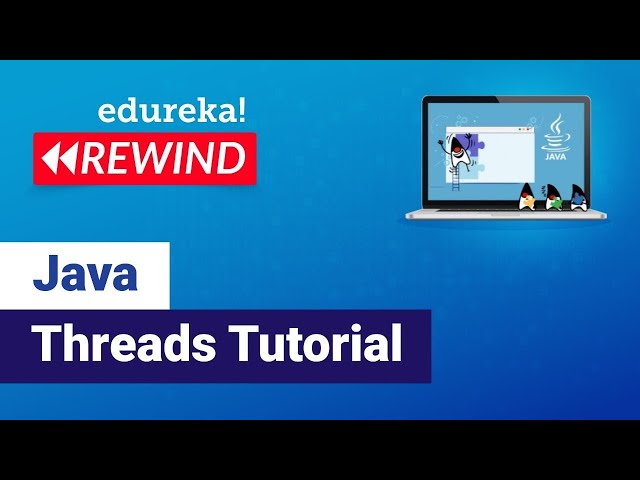Java Threads Tutorial | Multithreading In Java | Java Training | Edureka  Rewind