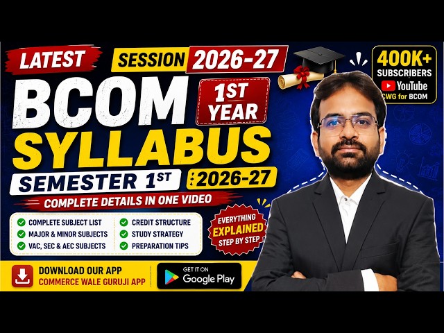 Bcom 1st year syllabus 2026-27 | BCOM Sem 1st Syllabus 2026-27 | CWG For BCOM