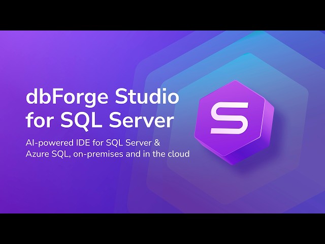 dbForge Studio for SQL Server: AI-Powered IDE for the Full Database Lifecycle
