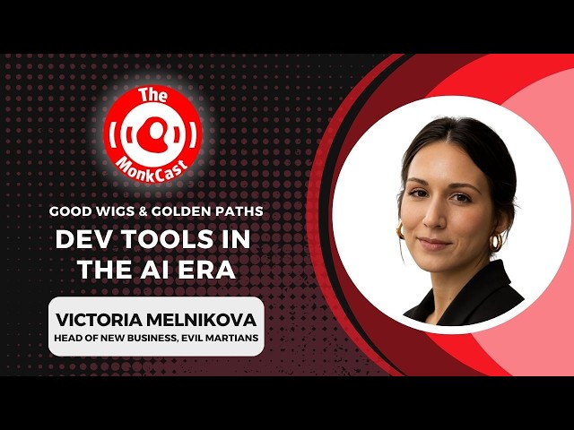 Good Wigs & Golden Paths: Dev Tools in the AI Era with Victoria Melnikova
