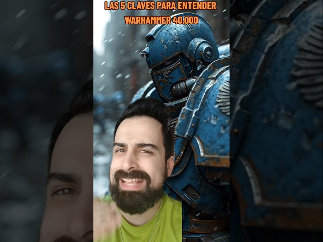 5 CLAVES PARA ENTENDER WARHAMMER 40.000