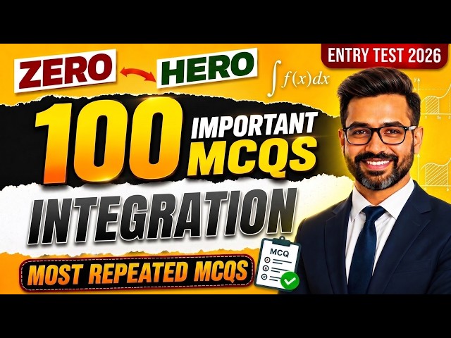 100 Important MCQs of Integeration || Entry Test Preparation 2026 II NUST NET Math Papers