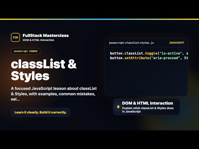 classList & Styles Explained | FullStack Masterclass JavaScript Course