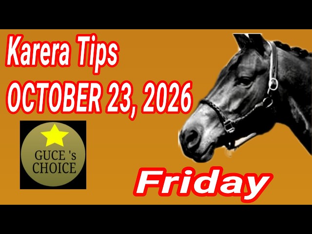 KARERA TIPS & ANALYSIS by @guceschoice  OCTOBER 23, 2026 Live Racing at PJC STARTS 5:30 PM