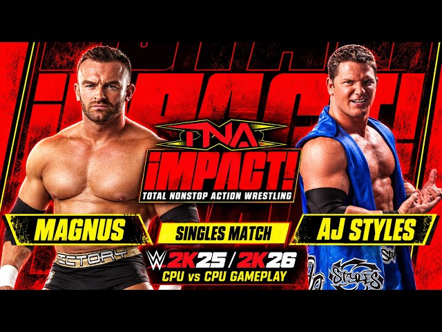 TNA Wrestling | AJ Styles vs. Magnus | WWE 2K25 CPU vs. CPU