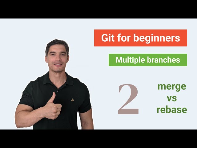 Git Course 2/3: Branches, merge vs rebase