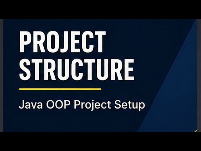 Project Structure | Java OOP Project Setup