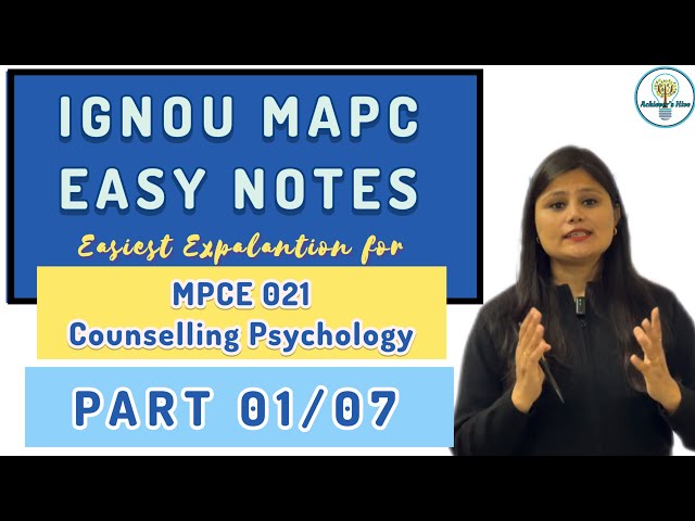 MPCE 021 Part 01 Easy Notes Explanation Counselling Psychology