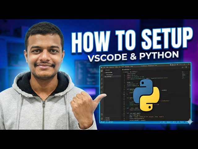 3. Setup VS Code, Python and Get runing!!!