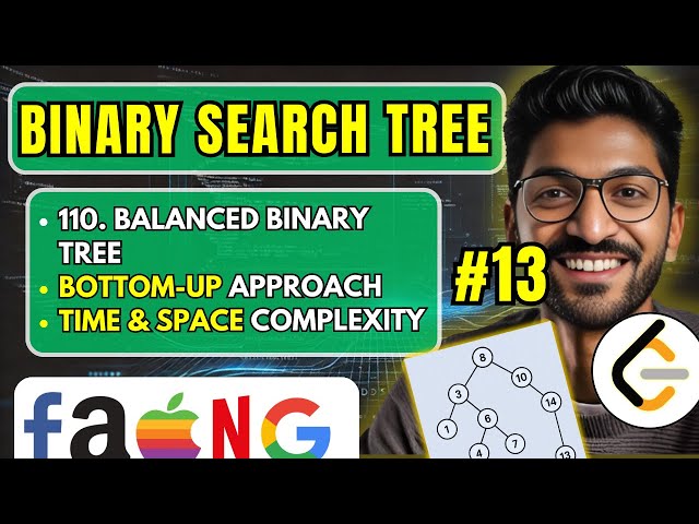 Binary Search Tree - 13 | 110. Balanced Binary Tree