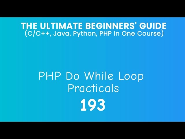 193. PHP Do While Loop Practical