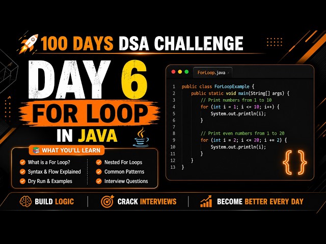 For Loop in Java Explained Like Never Before 🔥 | Java Loops for Beginners | Day 6 | 100 Days DSA