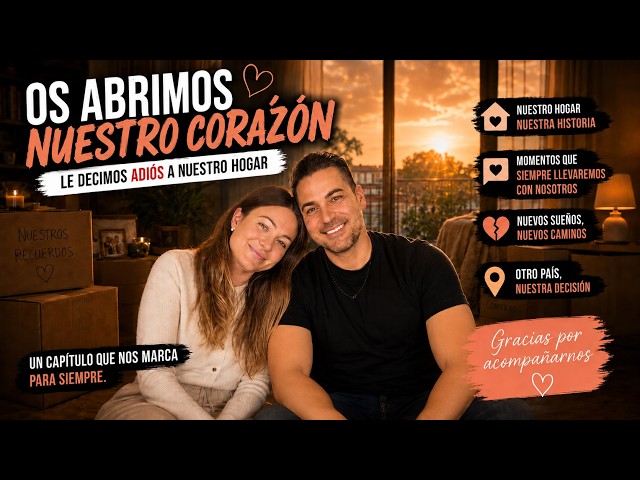 Cerramos nuestra casa en España para siempre...