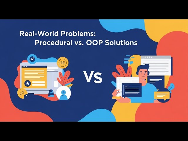 Programming 102: Procedural vs. OOP - Which Blueprint Builds the Best Software?