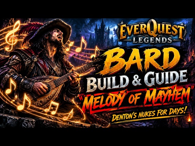 Everquest Legends - "Melody of Mayhem" Bard Build - Denon's Desperate Dirge Guide