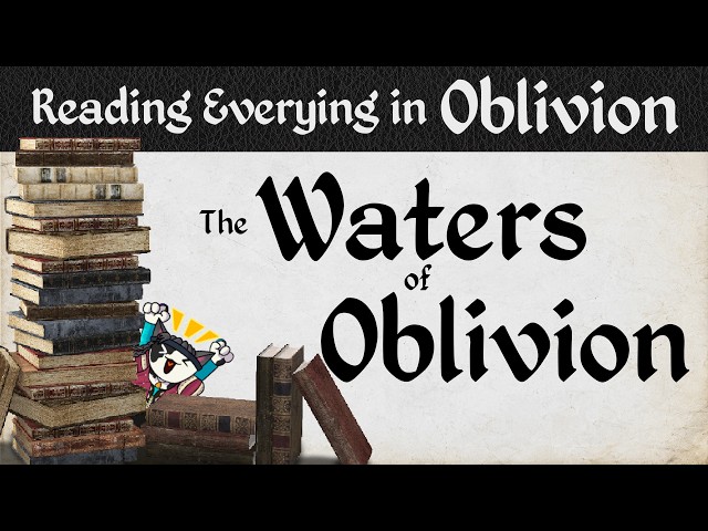 The Waters of Oblivion | Reading everything in Oblivion