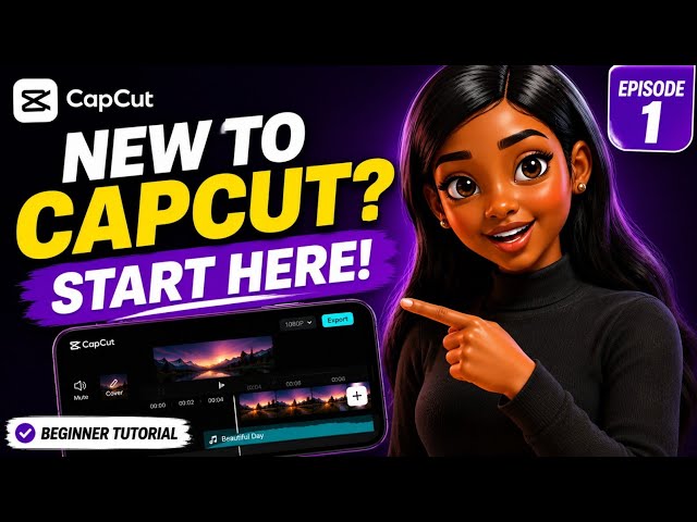 CapCut Tutorial for Beginners 2026 | How to Use CapCut Step by Step (Episode 1)
