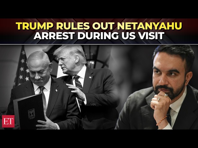 Trump says Netanyahu won't be arrested while in US as ‌NYC Mayor Mamdani considers options
