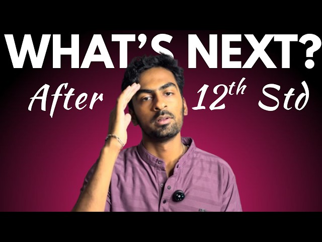 Don’t Decide Your Future Without Watching This! (After 12th Guide)
