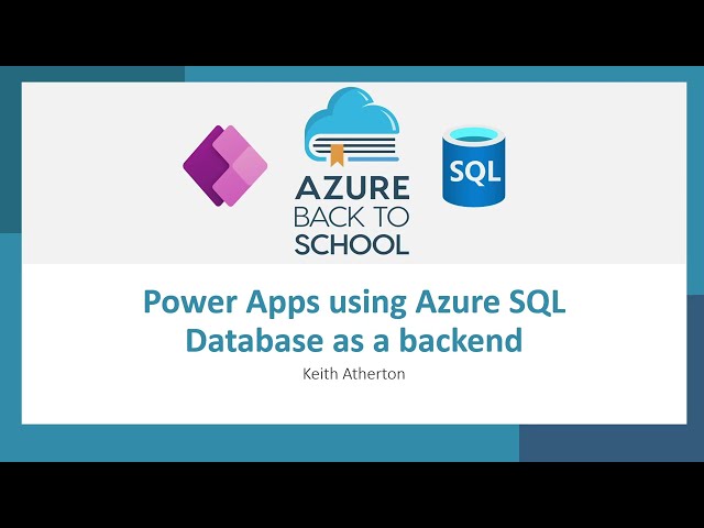Power Apps using Azure SQL Database as a backend - Azure Back to School
