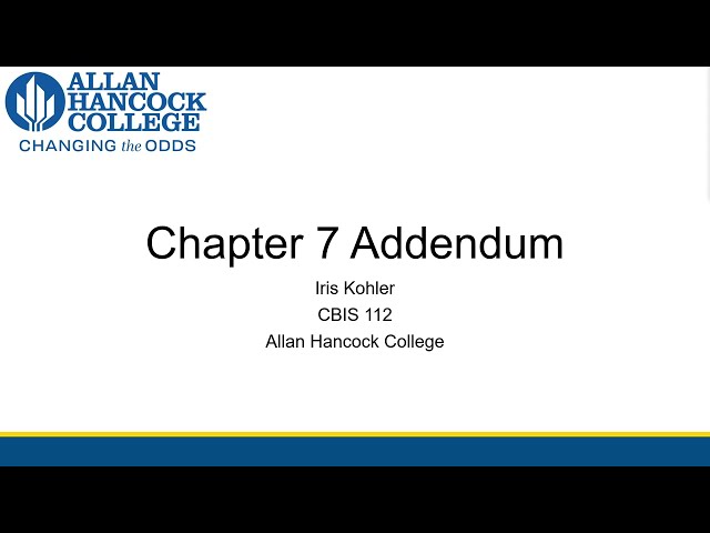 [CBIS 112] Chapter 7 Addendum