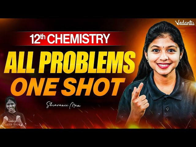 12th Chemistry | All Problems ONE SHOT | TN State Board | Shravanee Ma'am