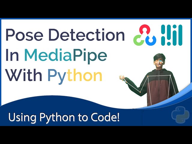 Pose Estimation In Python | MediaPipe Series