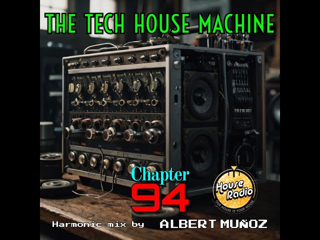 THE TECH HOUSE MACHINE 94