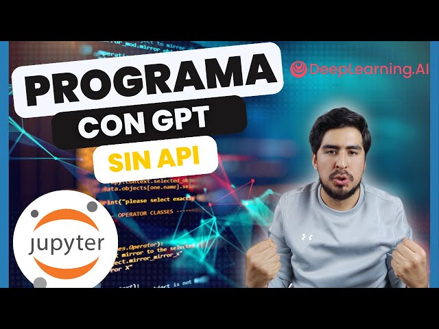 ✅ Como PROGRAMAR con GPT sin UTILIZAR una API KEY  | JUPYTER NOTEBOOK y DEEPLEARNING.AI 🤖