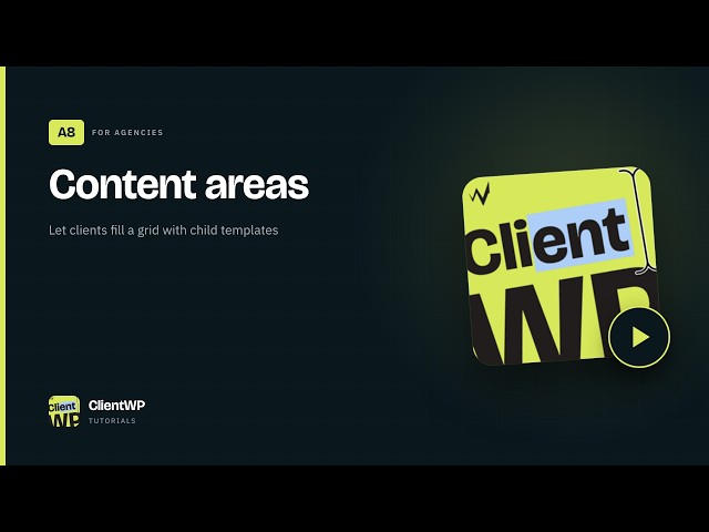 Content areas — ClientWP Tutorials