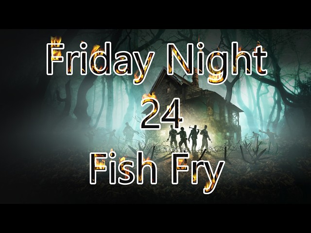 Those who Fry Survive Ep 24  7 Days to Die