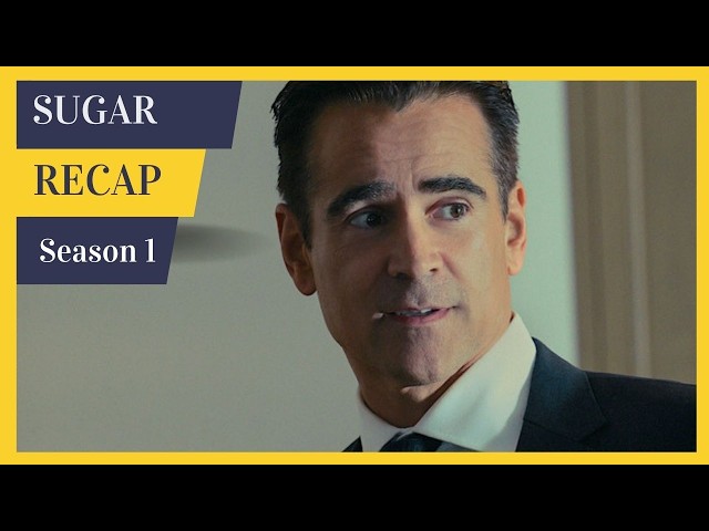 Sugar Season 1 Recap - Must Watch Before Season 2 - Apple TV+ Series - Sugar Recap