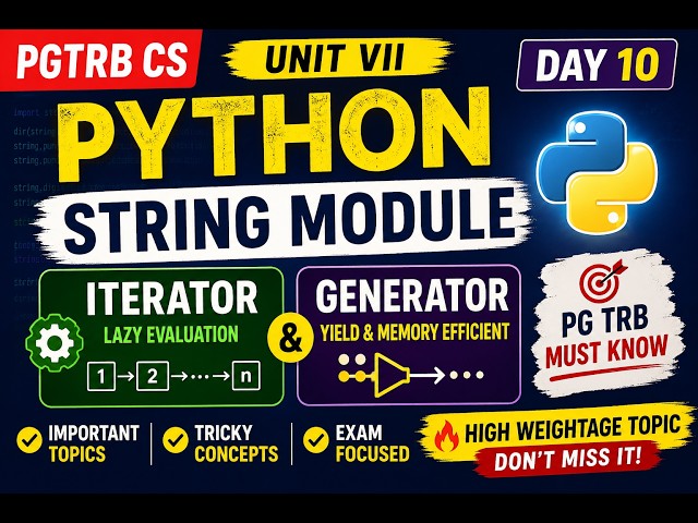 PGTRB CS Unit VII Day 10 | Python String Module + Iterator & Generator | TRB MUST KNOW 🔥