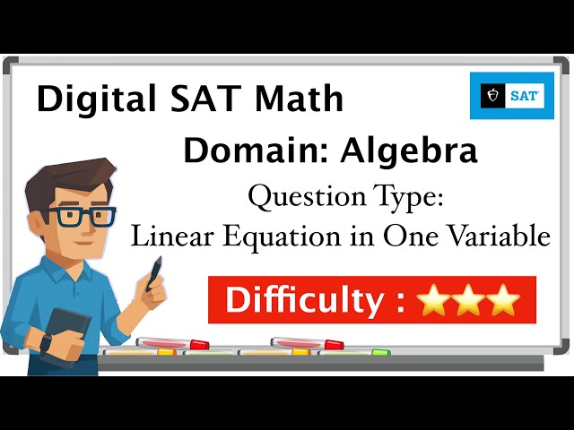 Digital SAT Math Explanation (Algebra/Linear Equation in One Variable) Difficulty: Hard