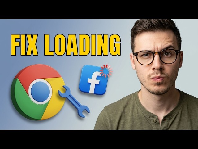 How to Fix Facebook Page Loading Problem in Google Chrome [2026 Quick Guide]