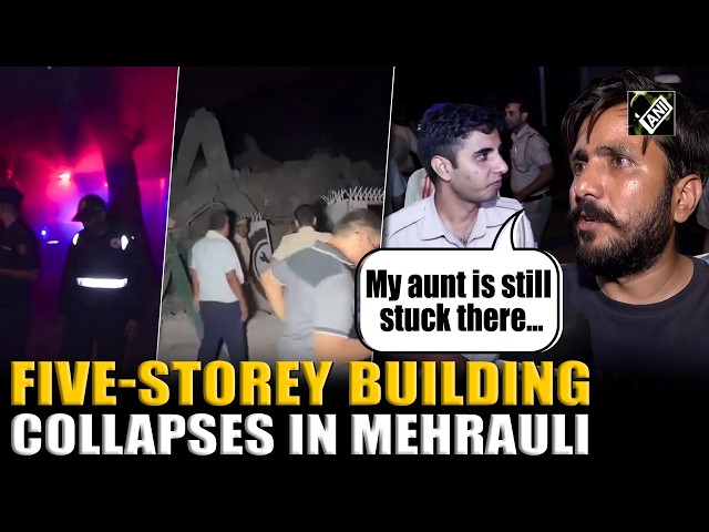 Delhi: 5-storey building collapses in Mehrauli area, rescue operation underway