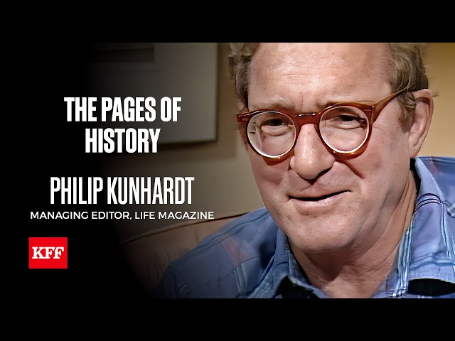 Philip Kunhardt Interview: A Journey Through Life Magazine