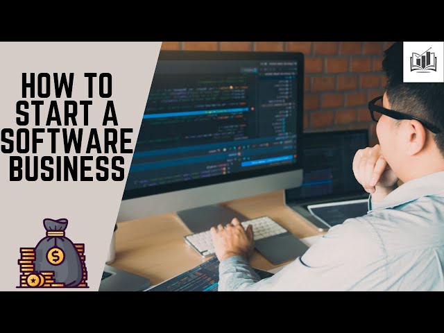 How to Start a Software Business | Starting a Software Company From Home With No Money