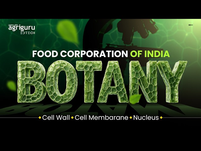 BOTANY | FCI ASSISTANT GRADE 3 TECHNICAL || FOOD CORPORATION OF INDIA || AGRIGURU |