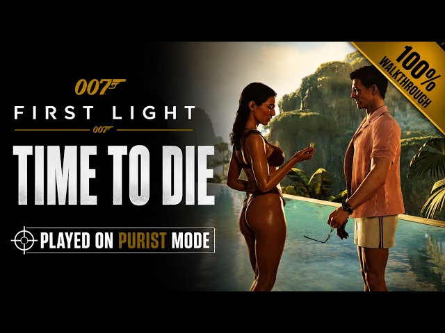 007 First Light - 100% Walkthrough [PURIST] Part 12 - Time To Die