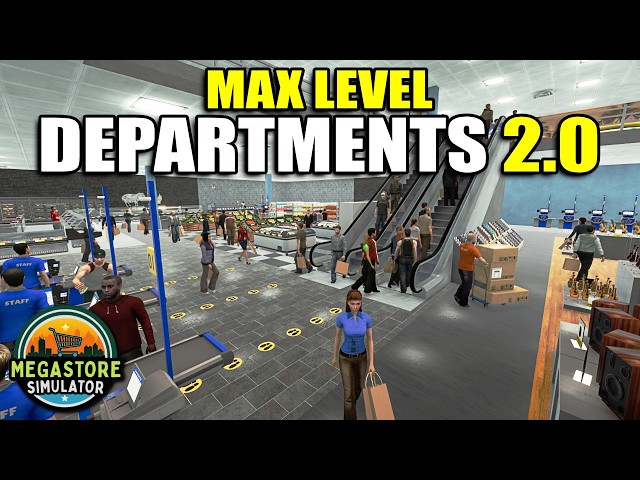 Every Department Fully Optimized (& All Store Expansions Unlocked).... | Megastore Simulator