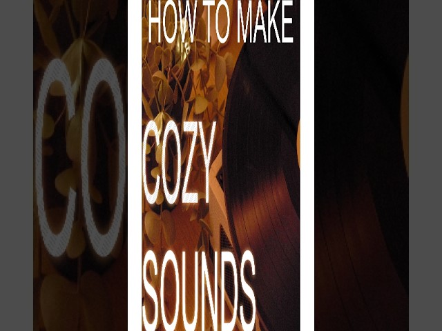 HOW TO MAKE A COZY SOUND #gamedevelopment #lofi #indiegame #producer #cozygaming #cozy