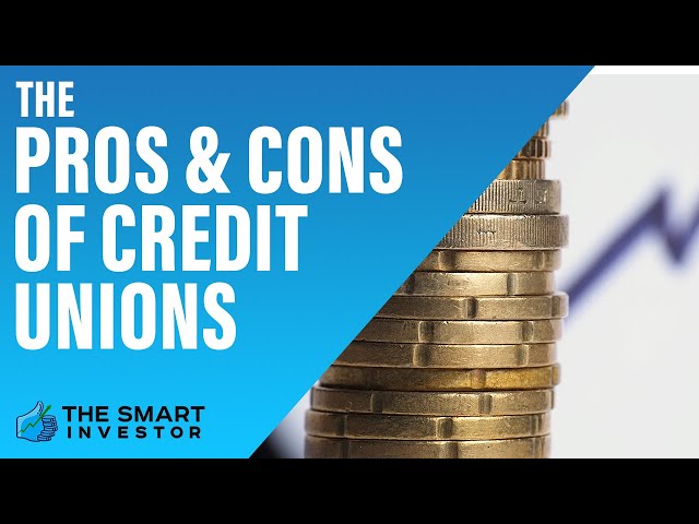 The Pros And Cons Of Credit Unions