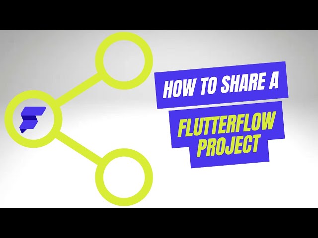 3 Ways To Share Your Flutterflow Project