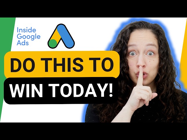 Google Ads Has Changed. Have You?!? [Inside Google Ads Episode 134]