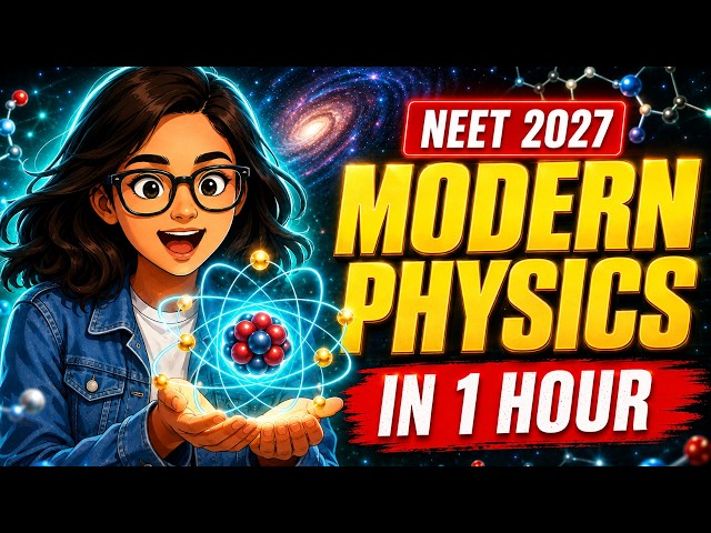 Complete modern physics in 1 hour | NEET 2027 | CBSE | Class 12