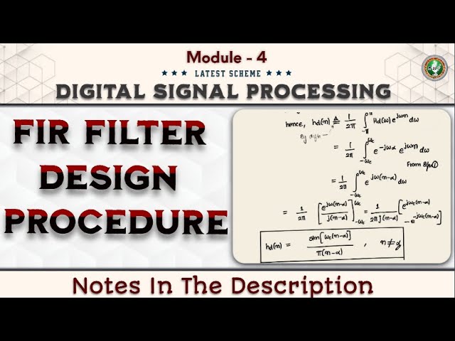 FIR Filter Design Procedure Explained Module 4 | 5th Sem ECE 2022 Scheme VTU BEC502