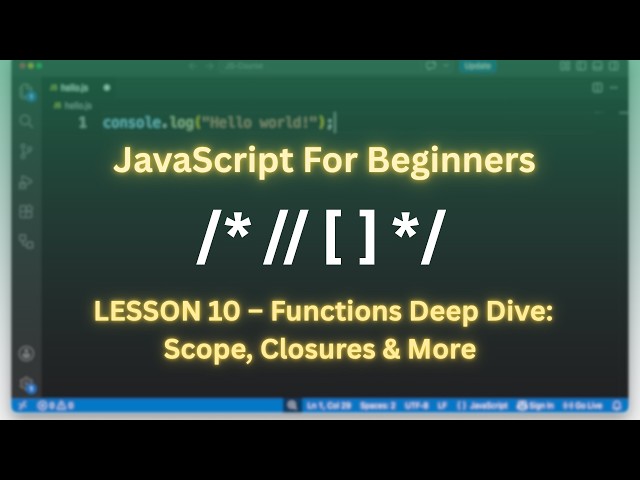 JavaScript Full Course for Beginners | Lesson 10 – Functions Deep Dive: Scope, Closures & More